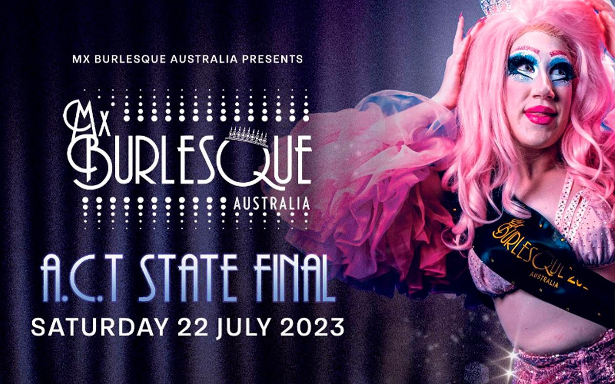 Mx Burlesque ACT State Final